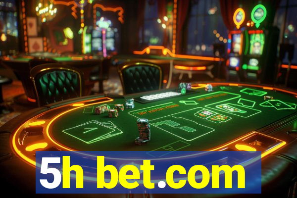 5h bet.com